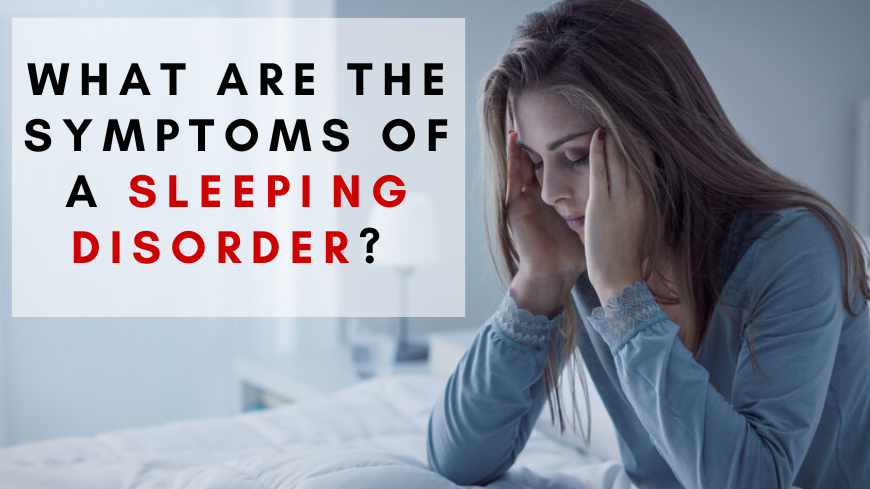 symptoms of a sleeping disorder